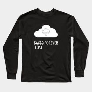 Cloud Saved/Lost Forever Long Sleeve T-Shirt